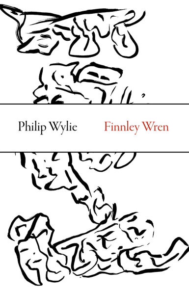 Finnley Wren: His Notions and Opinions, Together with a Haphazard History of Career Amours These Moody Years, as Well Sundry Rhymes, Fables, Diatribes Literary Misdemeanors