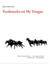 Title: Teethmarks on My Tongue, Author: Eileen Battersby