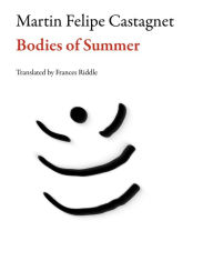 Title: Bodies of Summer, Author: Martin Felipe Castagnet