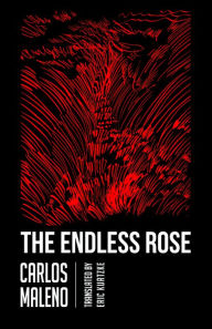 Title: The Endless Rose, Author: Carlos Maleno
