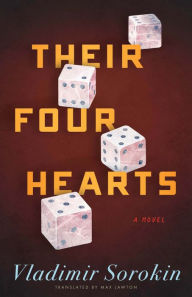 Free to download book Their Four Hearts 9781628973969 by Vladimir Sorokin, Max Lawton, Gregory Klassen English version