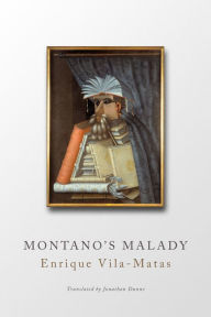 Title: Montano's Malady, Author: Enrique Vila-Matas