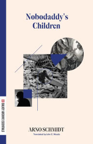 Title: Nobodaddy's Children, Author: Arno Schmidt