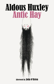 Title: Antic Hay, Author: Aldous Huxley