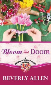 Title: Bloom and Doom, Author: Beverly Allen