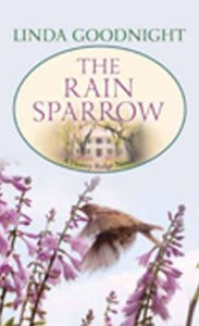 Title: The Rain Sparrow (Honey Ridge Series #2), Author: Linda Goodnight