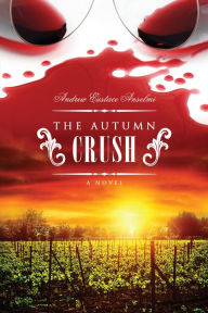 Title: The Autumn Crush, Author: Andrew E. Anselmi