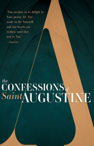 Title: The Confessions of Saint Augustine, Author: Saint Augustine