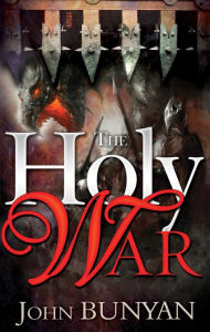 Title: The Holy War, Author: John Bunyan