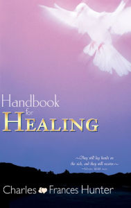 Title: Handbook for Healing, Author: Charles Hunter