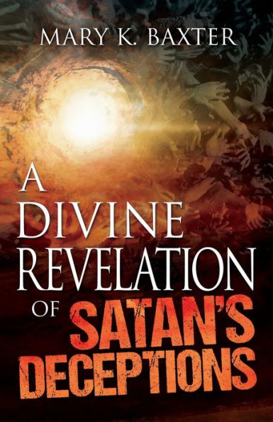 A Divine Revelation of Satan's Deceptions