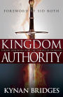 Kingdom Authority: Taking Dominion Over the Powers of Darkness