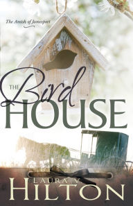 Title: The Birdhouse, Author: Laura V. Hilton