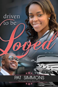 Title: Driven To Be Loved, Author: Pat Simmons