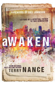 Title: Awaken: Letters of a Spiritual Father to This Generation, Author: Terry Nance