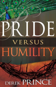 Title: Pride Versus Humility, Author: Derek Prince