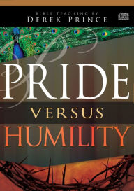 Title: Pride Versus Humility, Author: Derek Prince
