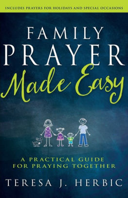 Family Prayer Made Easy A Practical Guide For Praying Togetherpaperback - 