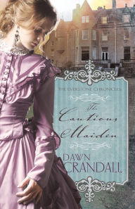 Title: The Cautious Maiden, Author: Dawn Crandall