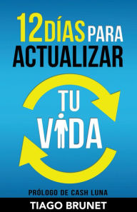 Title: 12 Días para actualizar tu vida, Author: Michael D Polston