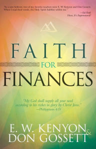 Title: Faith for Finances, Author: E. W. Kenyon