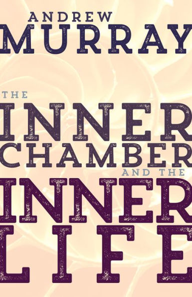 The Inner Chamber and the Inner Life