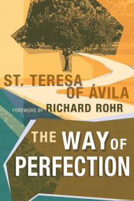 Title: The Way of Perfection, Author: Teresa of Avila