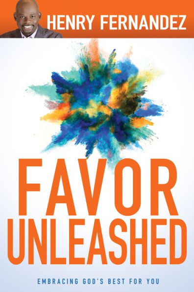 Favor Unleashed: Embracing God's Best for You