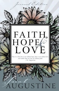 Title: Faith, Hope, and Love (Journal Edition), Author: Saint Augustine