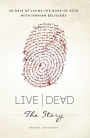 Live Dead the Story: 28 Days of Living the Book of Acts with Iranian Believers