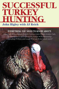 Title: Successful Turkey Hunting, Author: John Higley