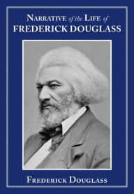 Title: Narrative of the Life of Frederick Douglass, Author: Frederick Douglass