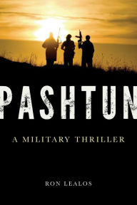 Title: Pashtun: A Military Thriller, Author: Ron Lealos