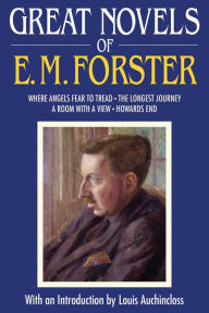 Title: Great Novels of E. M. Forster: Where Angels Fear to Tread, The Longest Journey, A Room with a View, Howards End, Author: E. M. Forster
