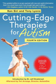 Title: Cutting-Edge Therapies for Autism, Author: Ken Siri