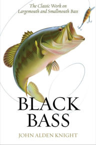 Title: Black Bass, Author: John Alden Knight