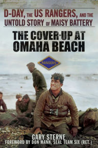 Free books in public domain downloads The Cover-Up at Omaha Beach: D-Day, the US Rangers, and the Untold Story of Maisy Battery ePub PDB PDF in English
