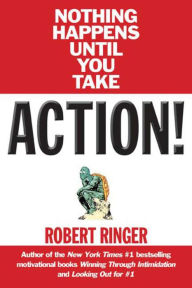 Title: Action!: Nothing Happens Until You Take..., Author: Robert Ringer