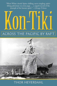 Title: Kon-Tiki: Across the Pacific by Raft, Author: Thor Heyerdahl