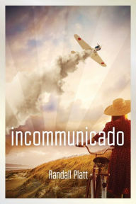 Title: Incommunicado, Author: Randall Platt