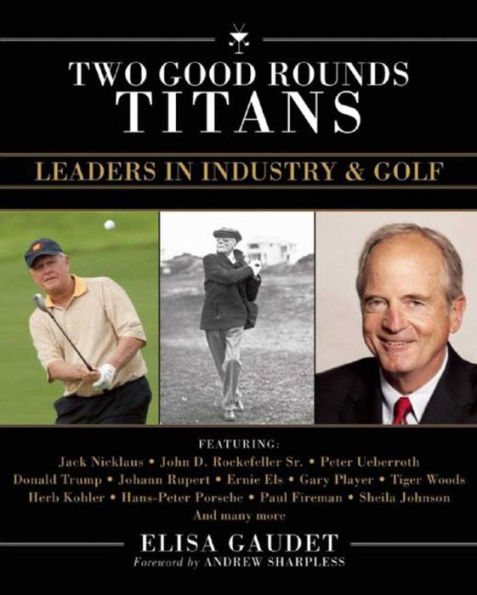Two Good Rounds Titans: Leaders Industry & Golf