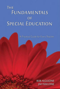 Title: The Fundamentals of Special Education: A Practical Guide for Every Teacher, Author: Bob Algozzine