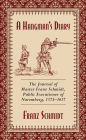 A Hangman's Diary: The Journal of Master Franz Schmidt, Public Executioner of Nuremberg, 1573--1617