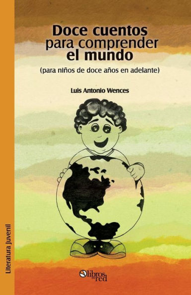 Doce Cuentos Para Comprender El Mundo (Para Ninos de En Adelante)