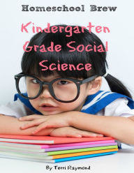 Title: Kindergarten Grade Social Science: For Homeschool or Extra Practice, Author: Terri Raymond