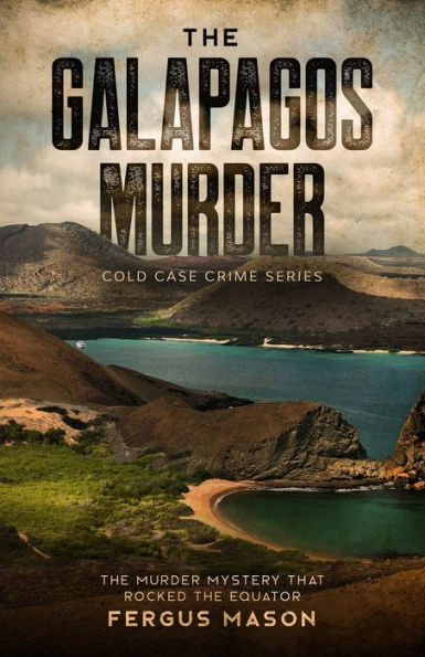 the Galapagos Murder: Murder Mystery That Rocked Equator