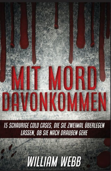 Mit Mord Davonkommen: 15 Schaurige Cold Cases, Die Sie Zweimal Überlegen Lassen, Ob Nach Draußen Gehen