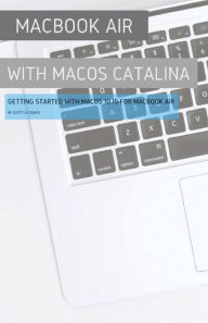 Title: MacBook Air (Retina) with MacOS Catalina: Getting Started with MacOS 10.15 for MacBook Air, Author: Scott La Counte