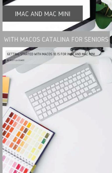 iMac and Mac Mini with MacOS Catalina: Getting Started 10.15 For