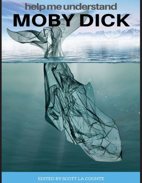 Help Me Understand Moby Dick!: Includes Summary of Book and Abridged Version